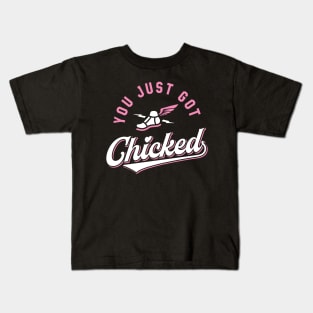 You Just Got Chicked Kids T-Shirt